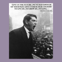 Michael Collins - Give Us The Future- Irish- Ireland -1916 Classic Tee | Teevron