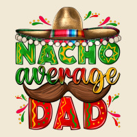 Nacho Average Dad With Mustache Ladies Tee | Teevron
