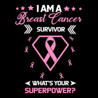 I Am A Breast Cancer Survivor What Is Your Superpower Premium Tee | Teevron