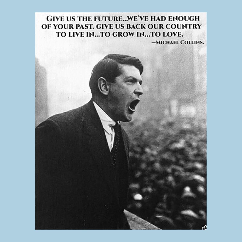 Michael Collins - Give Us The Future- Irish- Ireland -1916 Premium Hoodie by trangStudio | Teevron