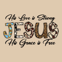 His Love Is Strong Jesus His Grace Is Free Heavyweight Sweatshirt | Teevron