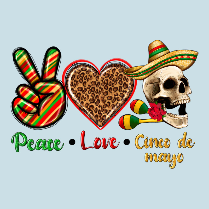 Peace Love Cinco De Mayo Ladies Tee by texasbilliewilder | Teevron