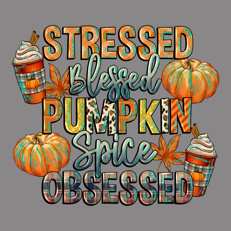 Stressed Blessed Pumpkin Spice Obsessed Vintage Tee by CowGirlArtShop | Teevron