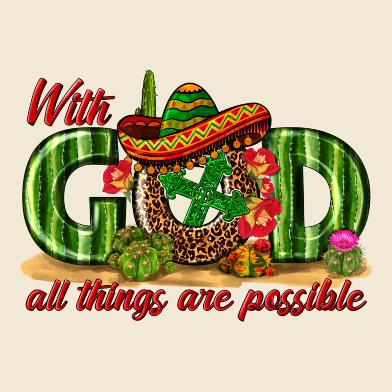 With God All Things Are Possible Mexico Ladies Tee by texasbilliewilder | Teevron