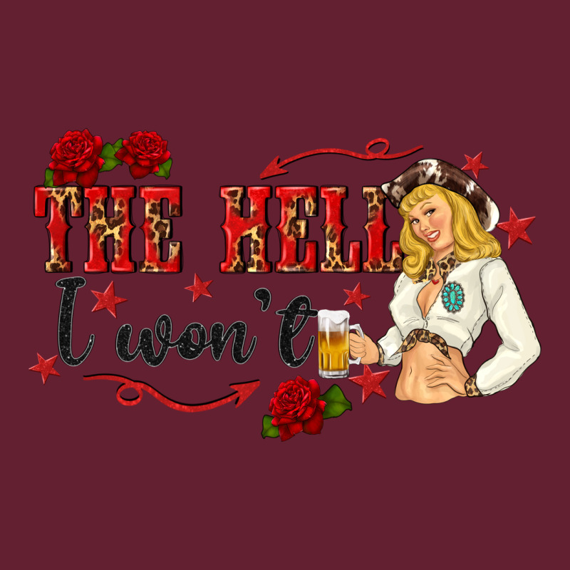 The Hell I Wont With Sassy Pinup Cowgirl Classic Tee by texasbilliewilder | Teevron