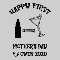 Happy Fırst Cheers Mother's Day Owen 2020 Premium Tee | Teevron