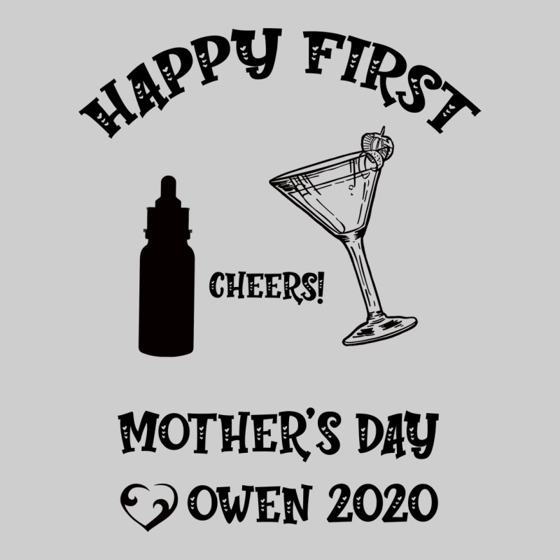 Happy Fırst Cheers Mother's Day Owen 2020 Premium Tee by Bettercallsaul | Teevron