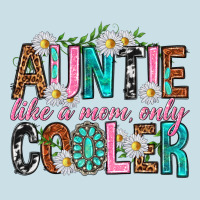 Auntie Like A Mom Only Cooler Ladies Tee | Teevron