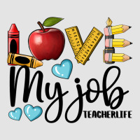 Love My Job Teacher Life Premium Sweatshirt | Teevron