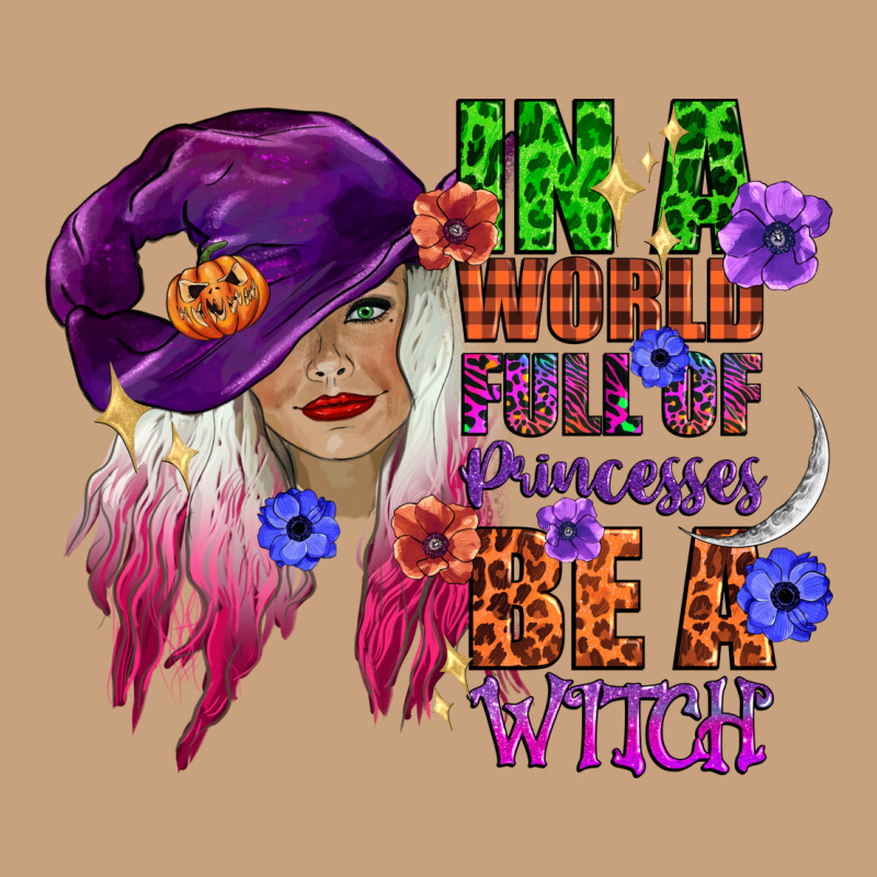 In A World Full Of Princesses Be A Witch Vintage Tee by CowGirlArtShop | Teevron