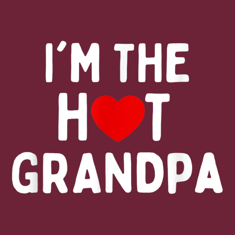 Mens I Love Hot Grandpa  I'm The Hot Grandpa Long Sleeve Tee by trangStudio | Teevron