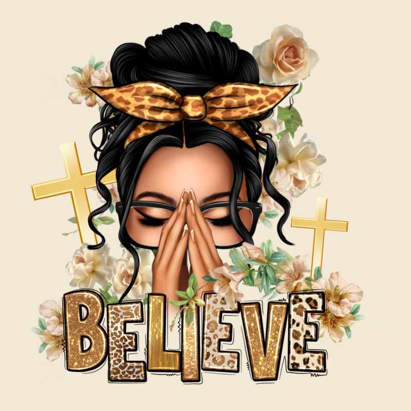 Black Hair Believe Praying Caucasian Messy Bun Ladies Tee by texasbilliewilder | Teevron