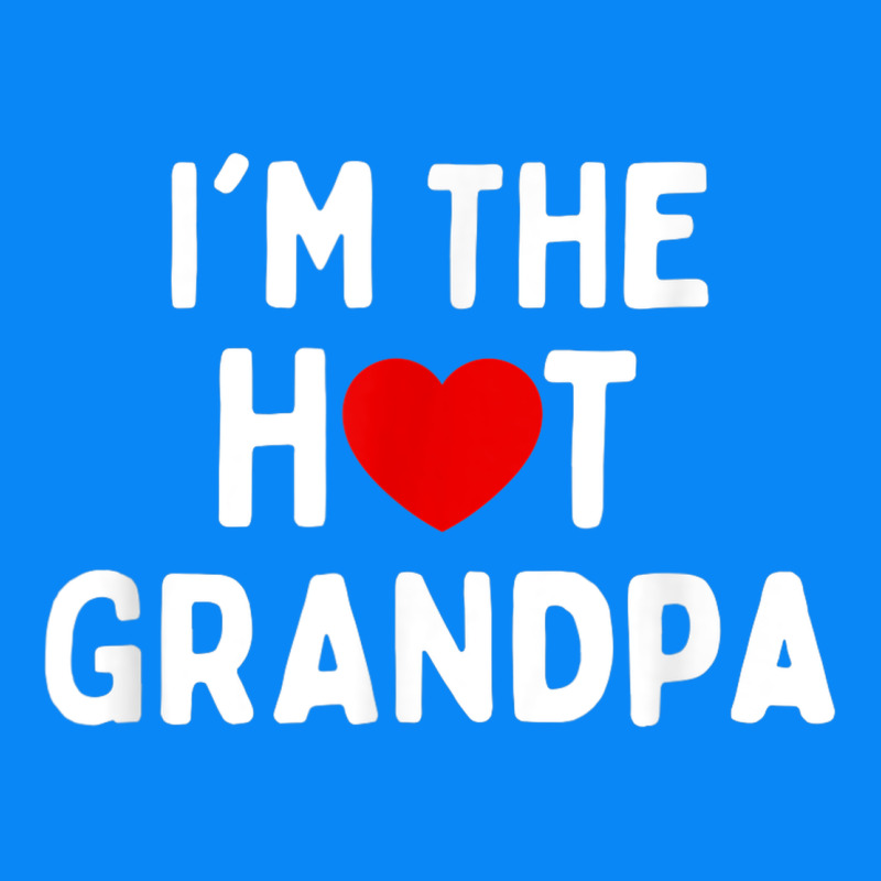 Mens I Love Hot Grandpa  I'm The Hot Grandpa Zipper Hoodie by trangStudio | Teevron