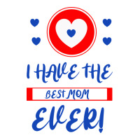 I Have The Best Mom Ever | Teevron