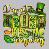 St. Patrick's I Am Not Irish Kiss Me Anyway Long Sleeve Tee | Teevron