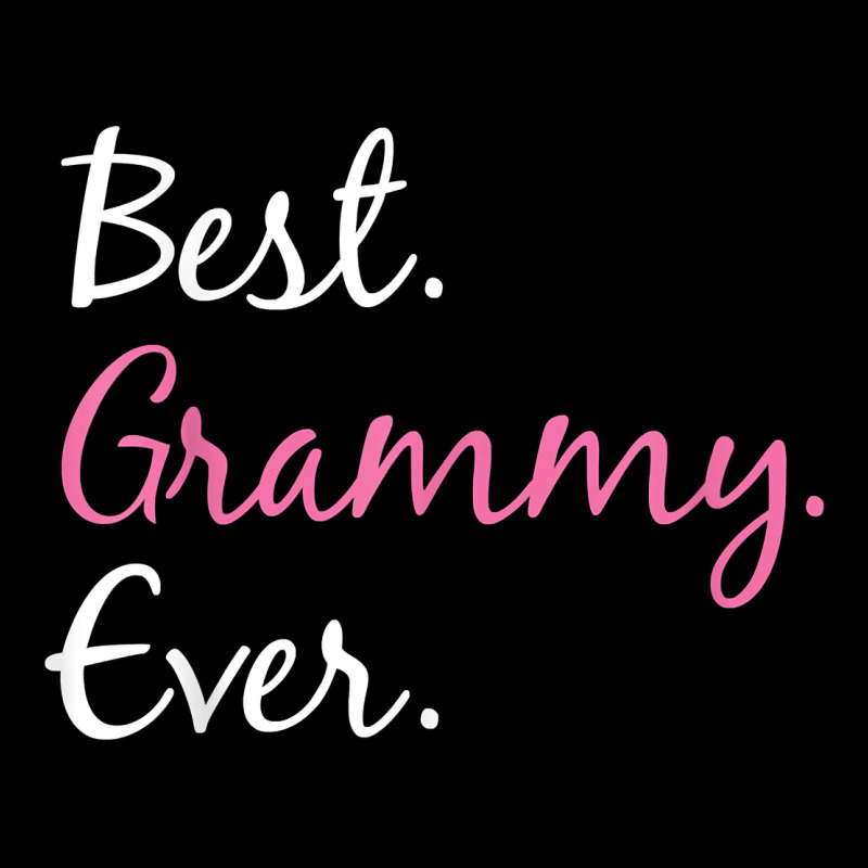 Best Grammy Ever, Gifts For Grandma Ladies Tee by trangStudio | Teevron