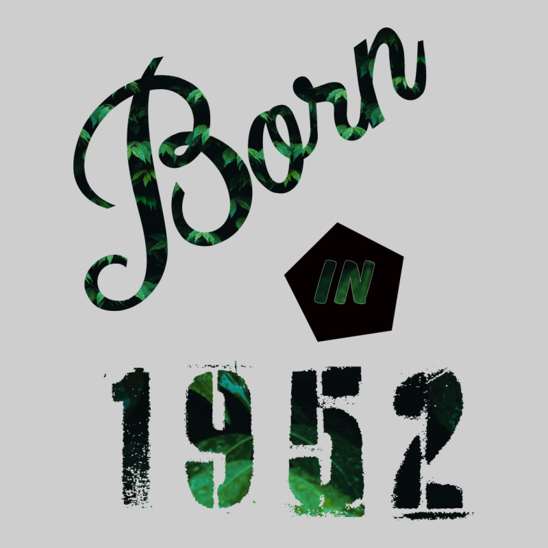 Born In 1952 Premium Tee by Bettercallsaul | Teevron