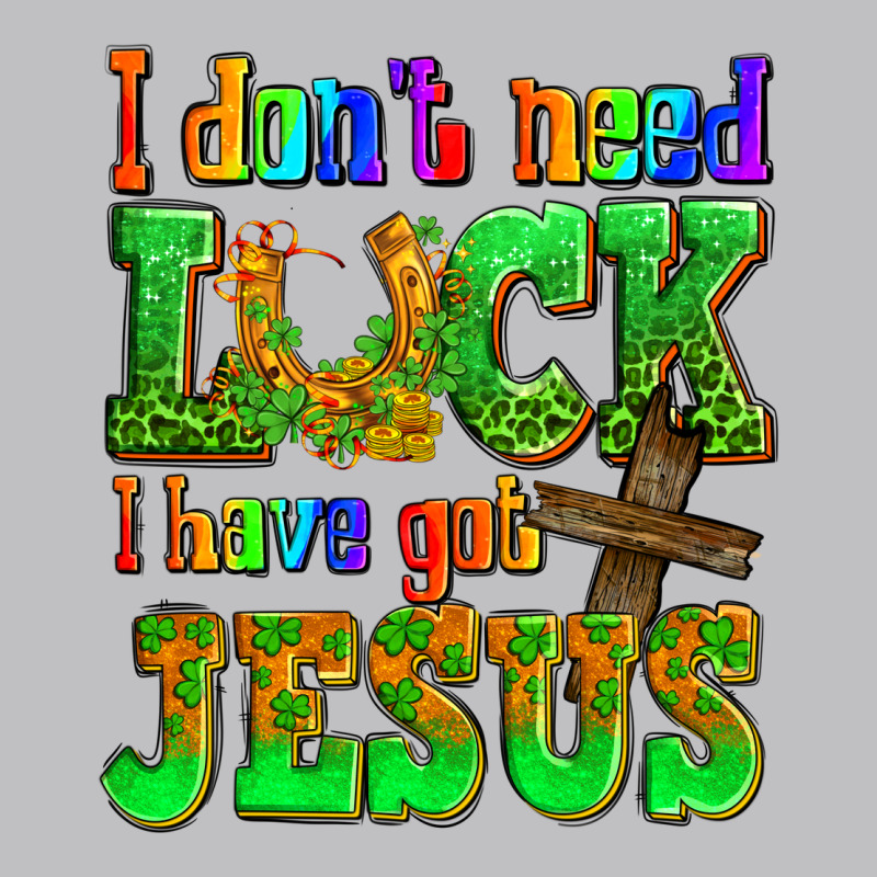 St. Patrick's I Dont Need Luck I Have Got Jesus Long Sleeve Tee by OliviaCreatesArt | Teevron