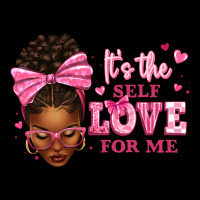 It's The Self Love For Me Afro Woman Ladies Tee | Teevron