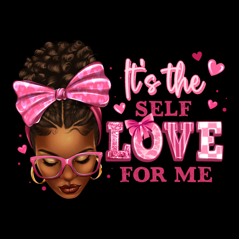 It's The Self Love For Me Afro Woman Ladies Tee by texasbilliewilder | Teevron
