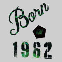 Born In 1962 Premium Tee | Teevron