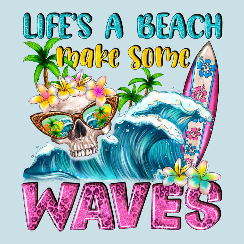 Life's A Beach Make Some Waves Ladies Tee by NancyCooperArtShop | Teevron