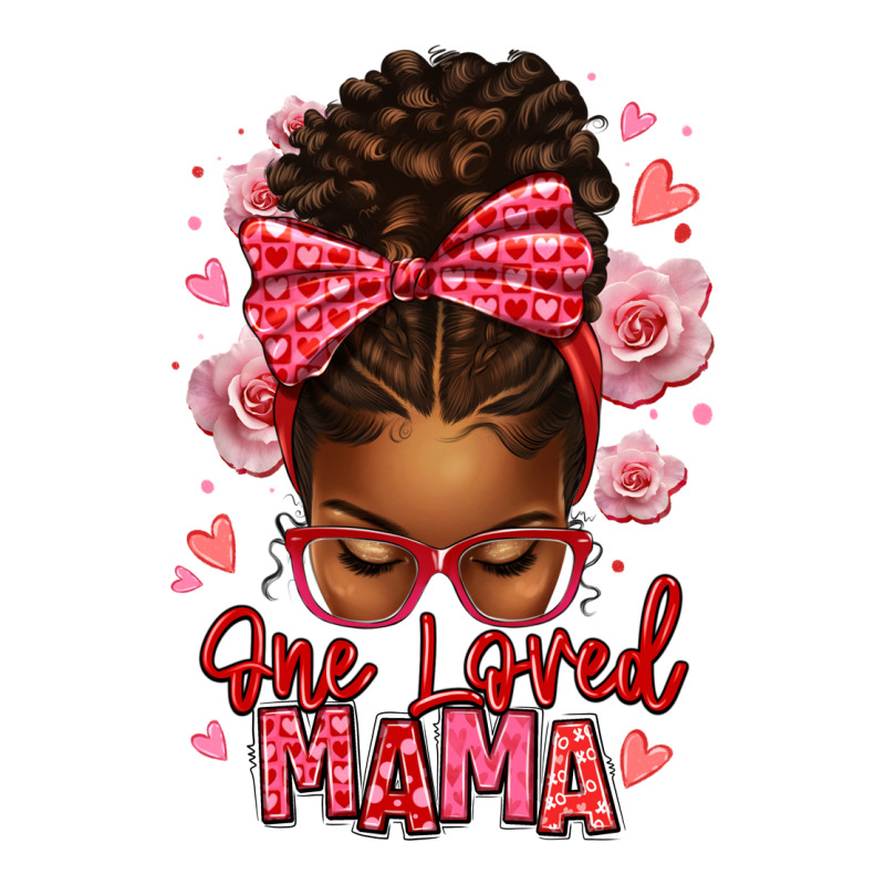 One Loved Mama Afro Messy Bun Ladies Tee by texasbilliewilder | Teevron
