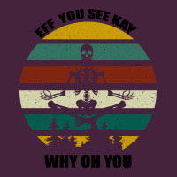 Eff You See Kay Why Oh You Premium Tee | Teevron