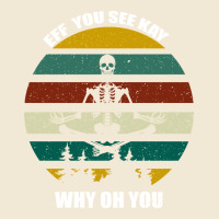 Eff You See Kay Why Oh You Premium Tee | Teevron