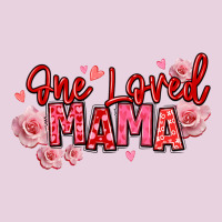 One Loved Mama Valentine's Day Ladies Tee | Teevron