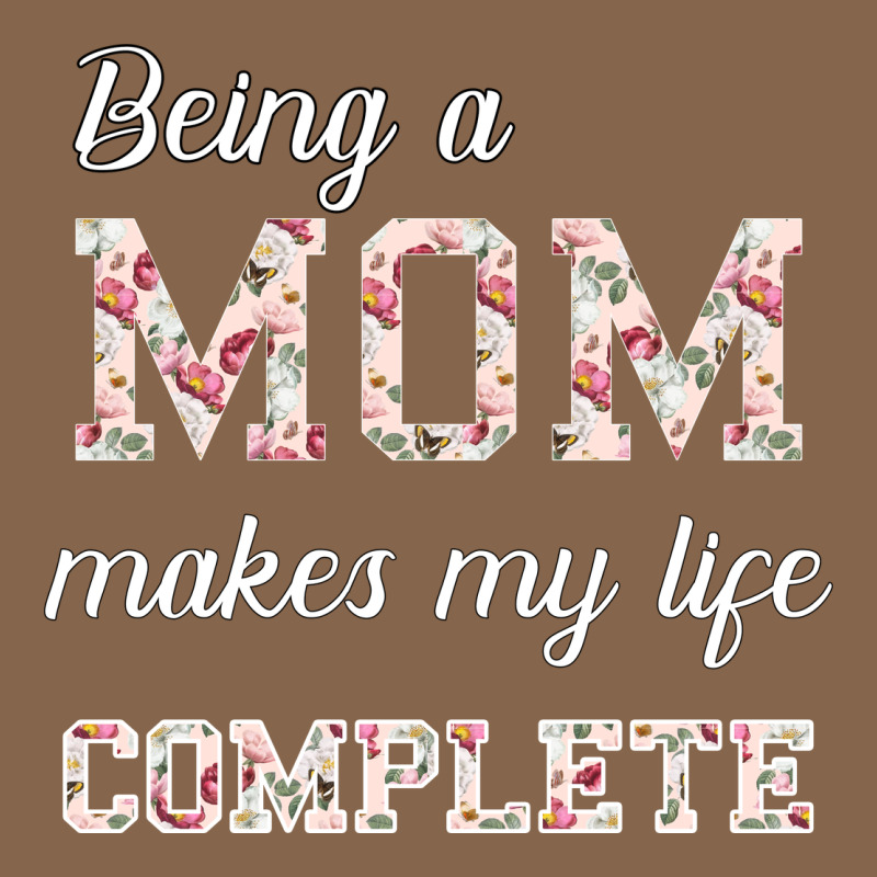Being A Mom Makes My Life Complete For Dark Premium Tee by Bettercallsaul | Teevron
