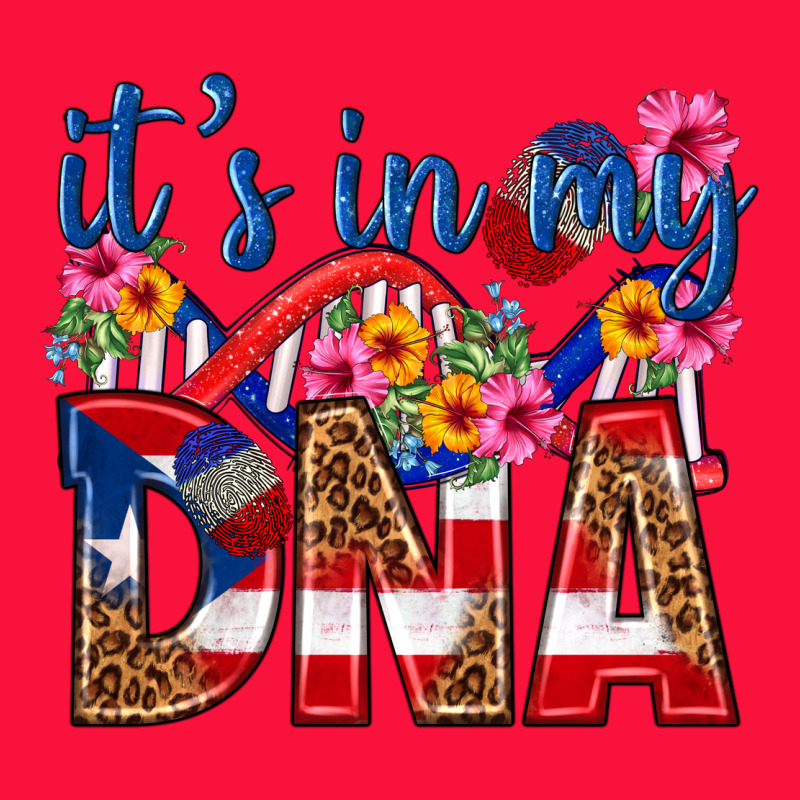 Its In My Dna Puerto Rico Classic Tee by texasbilliewilder | Teevron