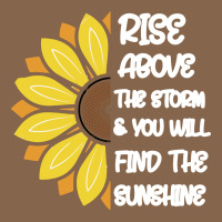Rise Above The Storm You Will F And The Sunshine Premium Tee | Teevron