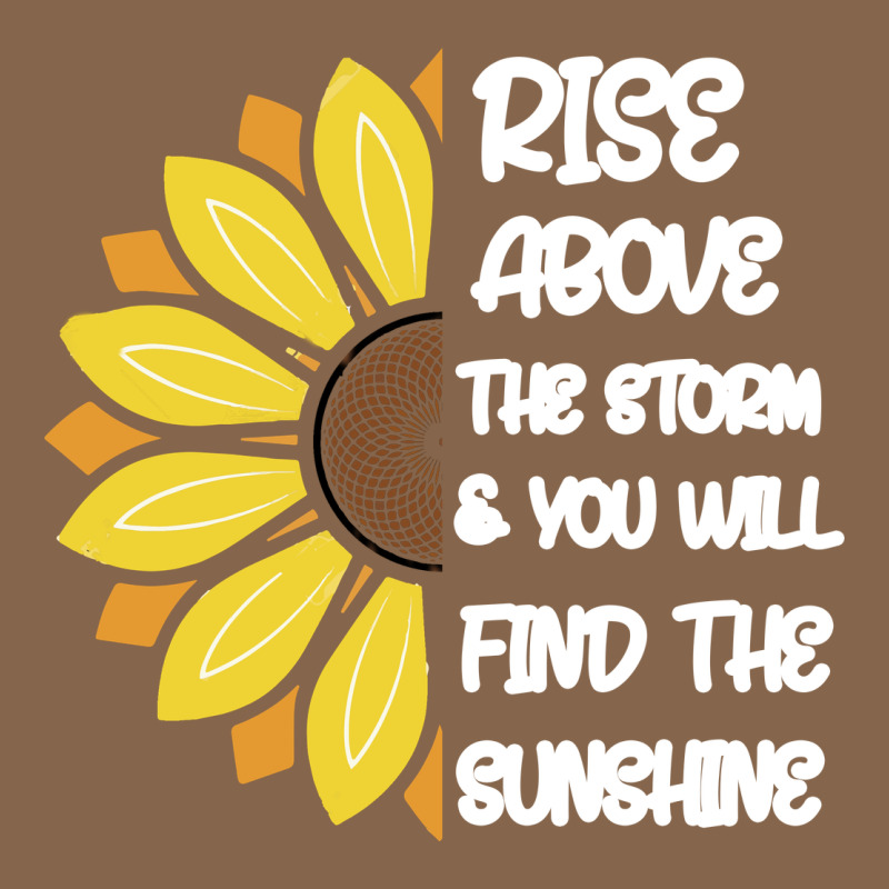 Rise Above The Storm You Will F And The Sunshine Premium Tee by Bettercallsaul | Teevron