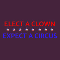 Elect A Clown Expect A Circus Political Premium Tee | Teevron