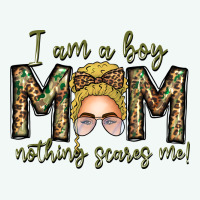 Iam Boy Mom Nothing Scares Me Premium Hoodie | Teevron