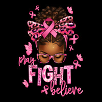 Pray Fight Believe Breast Cancer Afro Messy Ladies Tee | Teevron