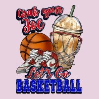 Grab Your Joe Let's Go Basketball Ladies Tee | Teevron