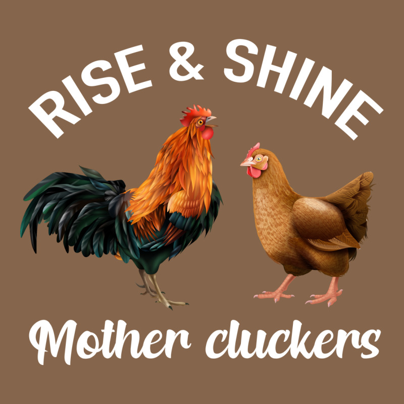 Rise And Shine Mother Cluckers Premium Tee by Bettercallsaul | Teevron