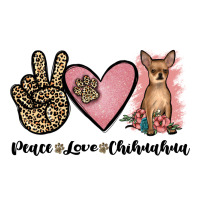 peace love chihuahua | Teevron