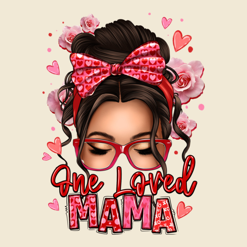 One Loved Mama Messy Bun Ladies Tee by texasbilliewilder | Teevron