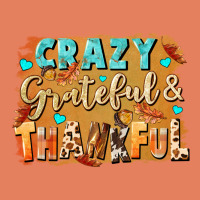 Crazy Grateful And Thankful Classic Tee | Teevron