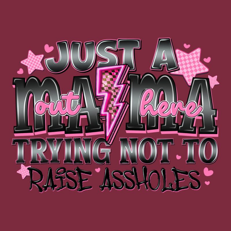 Just A Mama Out Here Trying Not To Raise Assholes Premium Hoodie by CowhideDigitalArt | Teevron