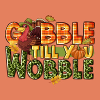 Gobble Till You Wobble Turkey Thanksgiving Classic Tee | Teevron