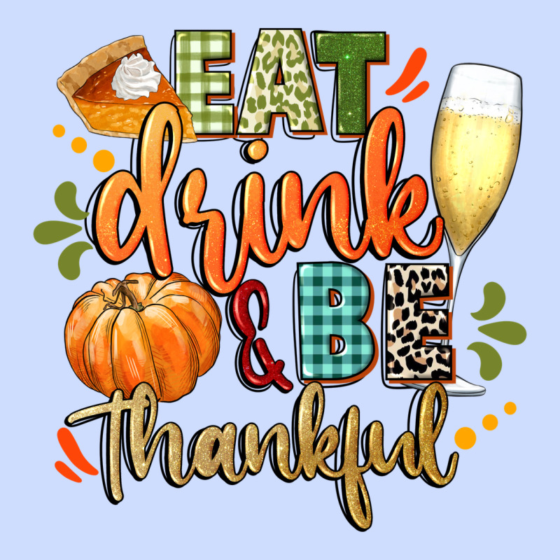 Eat Drink And Be Thankful Urban Heavy Tee by CowGirlArtShop | Teevron