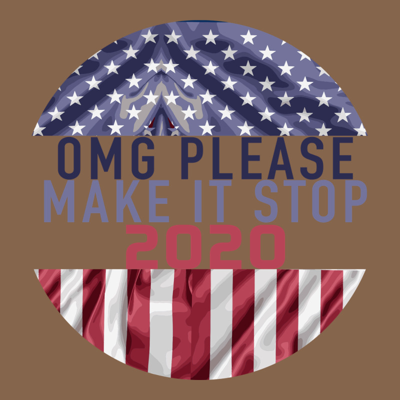 Omg Please Make It Stop 2020 Premium Tee by Bettercallsaul | Teevron