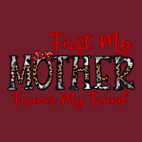 First My Mother Forever My Friend Zipper Hoodie | Teevron