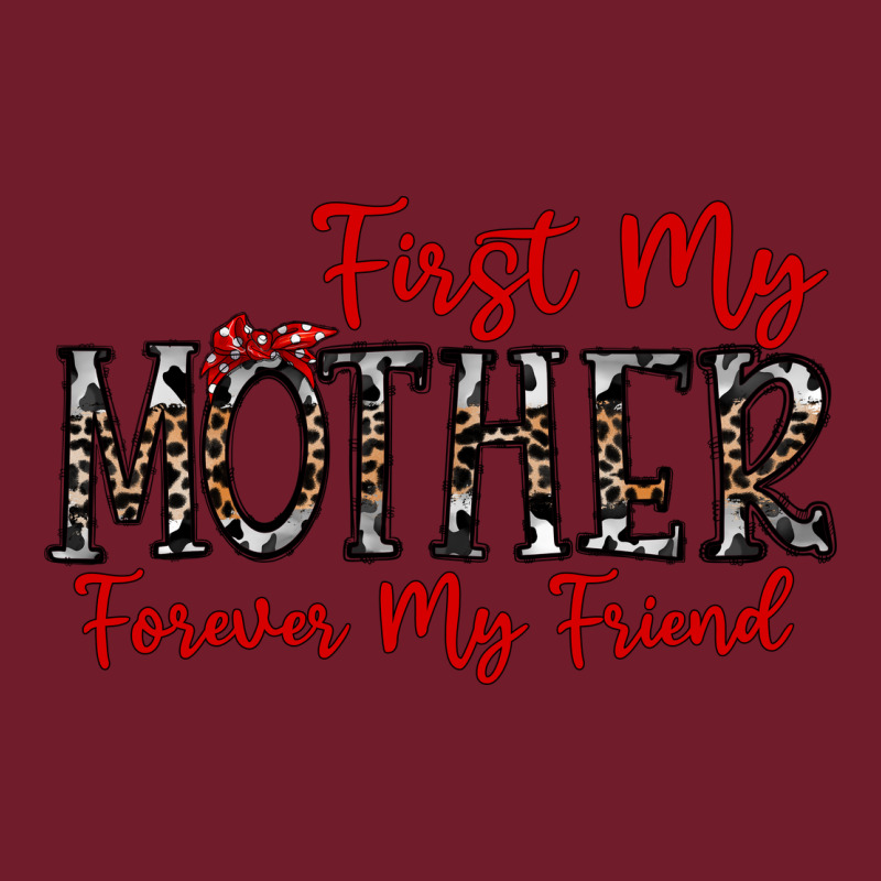 First My Mother Forever My Friend Zipper Hoodie by CowhideDigitalArt | Teevron
