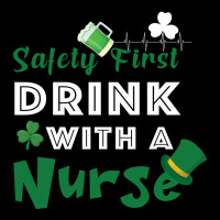 Safety First Drink With A Nurse Premium Tee | Teevron