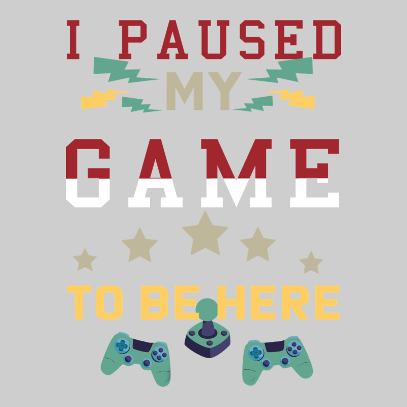 I Paused My Game To Be Here Premium Tee by Bettercallsaul | Teevron